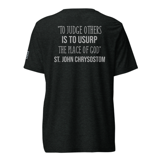 St. John Chrysostom - "To Judge Others" - Short sleeve t-shirt